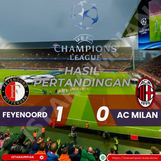 Hasil Pertandingan Feyenoord Vs AC Milan