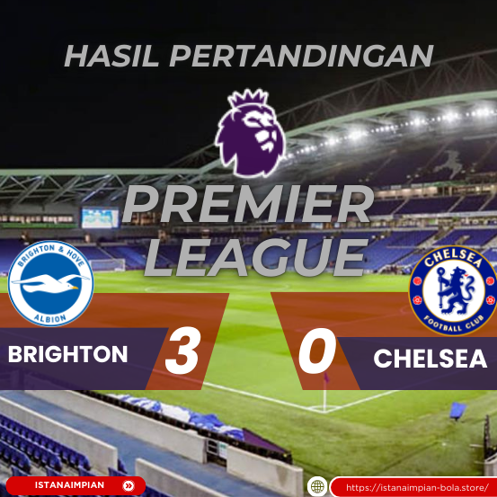 Hasil Brighton vs Chelsea